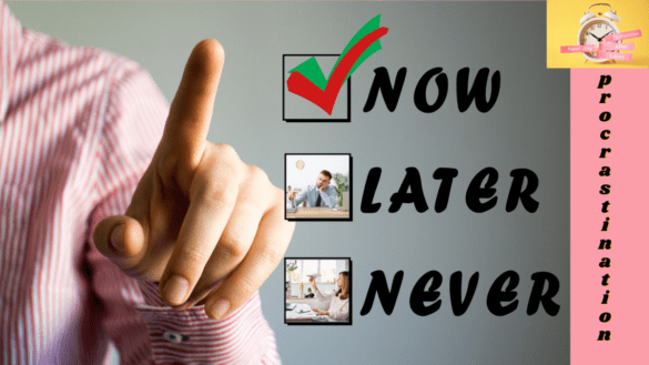 Procrastination, Tips and Strategies to Overcome