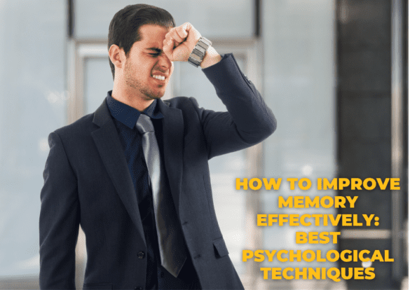 How to Improve Memory Effectively: Best Psychological Techniques