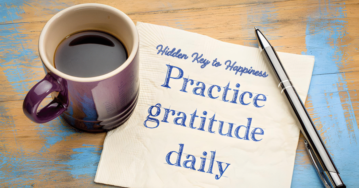 5 Daily Gratitude Habits That Unlock the Key to Happiness